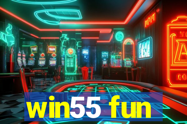 win55 fun